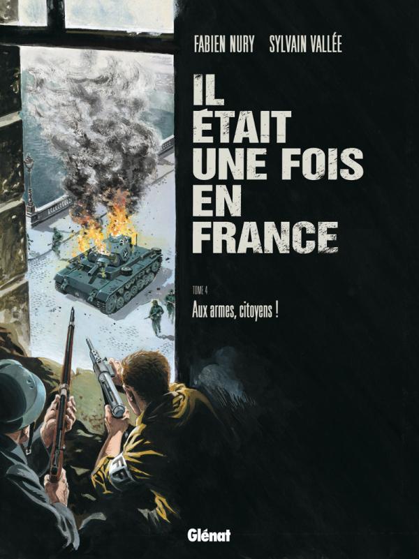 Il était une fois en France - Tome 4 - Aux armes, citoyens ! (BD)