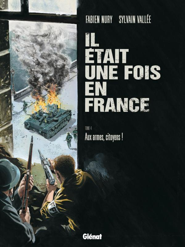 Il était une fois en France - Tome 4 - Aux armes, citoyens ! (BD)