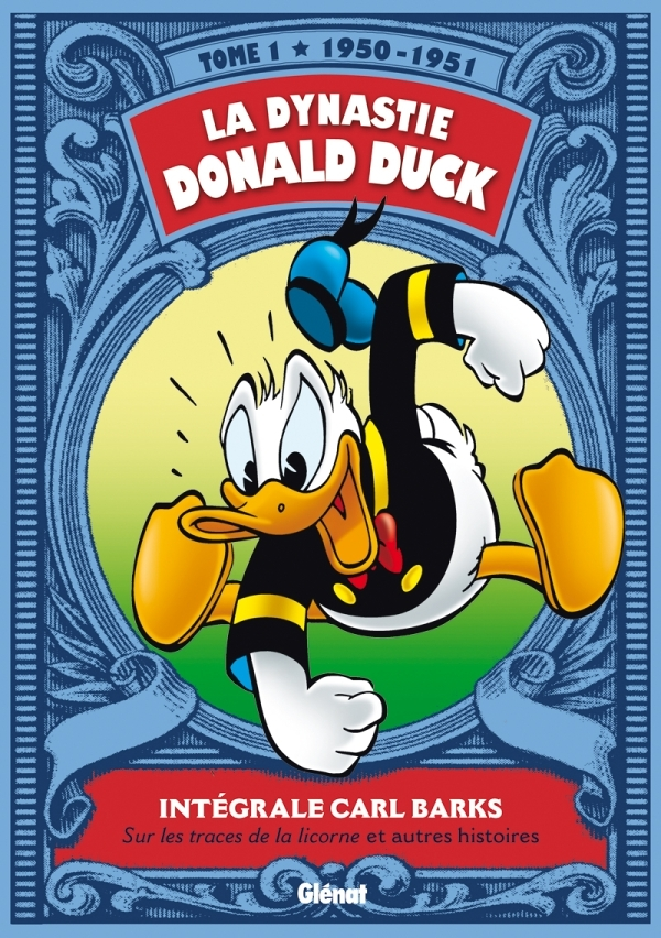 La Dynastie Donald Duck - Tome 1 - 1950/1951 - Sur les traces de la licorne et autres histoires (BD)