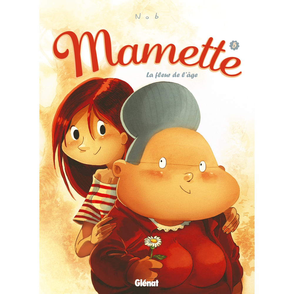 Mamette - Tome 5 - La Fleur de l'âge (BD)