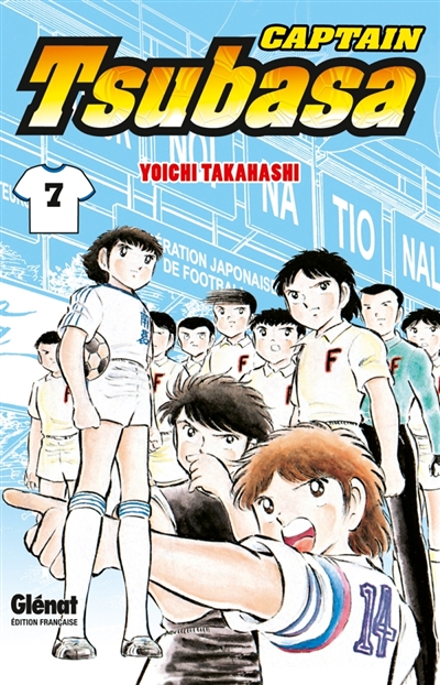 Captain Tsubasa - Tome 7 - Le coup d'envoi d'un match de rêve ! (Manga)