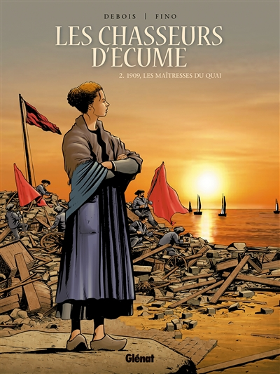 Les Chasseurs d'écume - Tome 2 - 1909, Les Maîtresses du quai (BD)