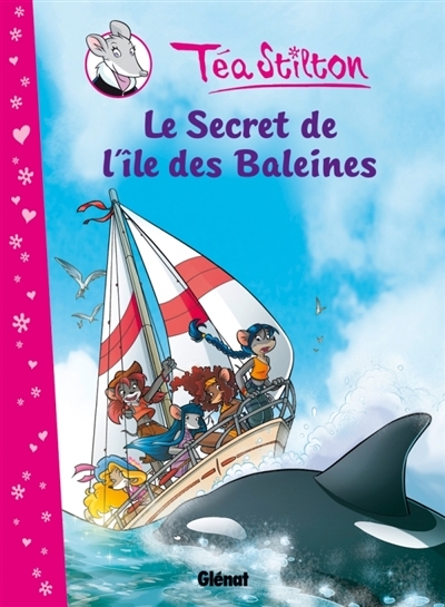 Téa Stilton - Tome 1 : Le secret de l'île des Baleines (BD)