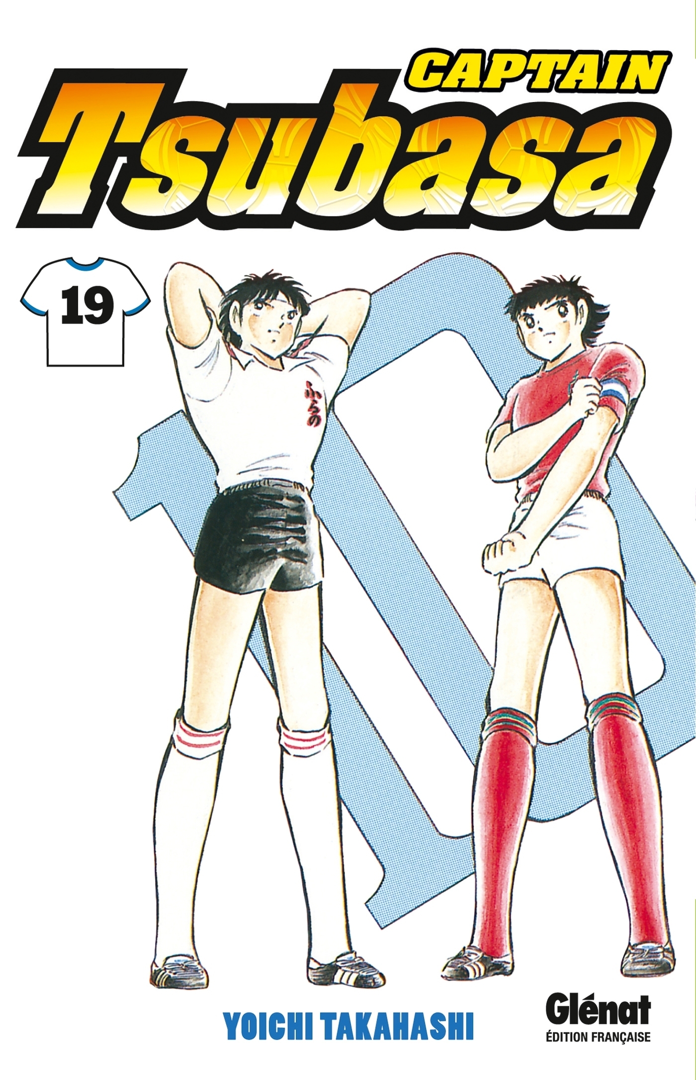 Captain Tsubasa - Tome 19 - Un jeu d'équipe inébranlable (Manga)