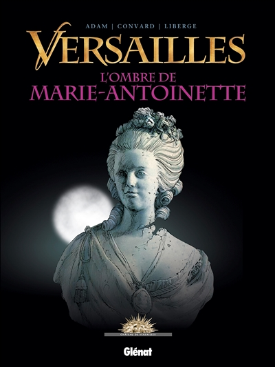 Versailles - Tome 2 - L'Ombre de la Reine (BD)