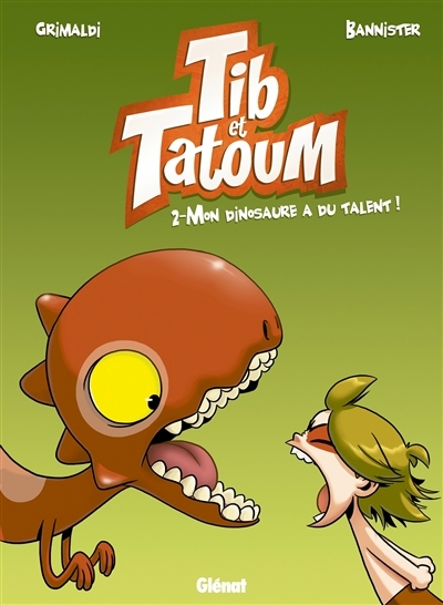 Tib et Tatoum - Tome 2 - Mon dinosaure a du talent ! (BD)