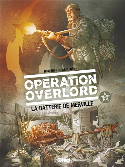 Opération Overlord - Tome 3 : La batterie de Merville (BD)