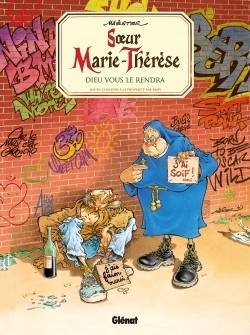 Soeur Marie-Thérèse des Batignolles - Tome 3 : Dieu vous le rendra (BD)