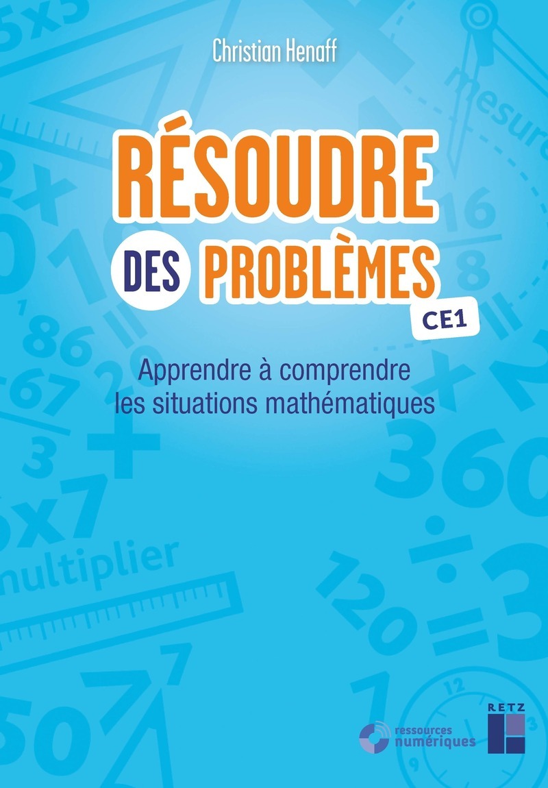 Résoudre des problèmes CE1 + Téléchargement - Apprendre à comprendre les situations mathématiques (B