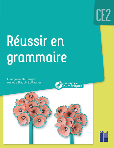 Réussir en grammaire CE2 mise à jour 2021 + Ressources numériques (Broché)