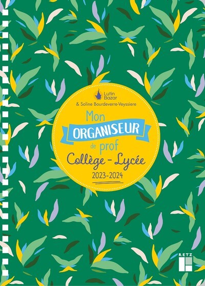 Mon organiseur de prof de collège lycée 2023-2024 (Spirale)