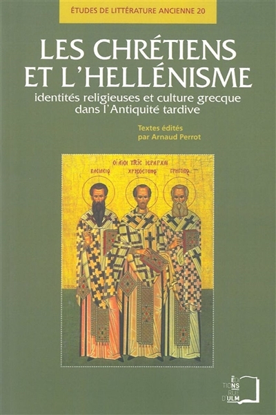 Les Chretiens et l'Hellenisme (Broché)