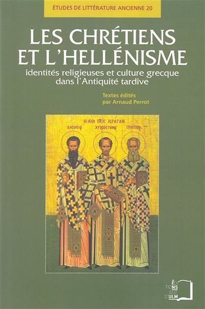 Les Chretiens et l'Hellenisme (Broché)