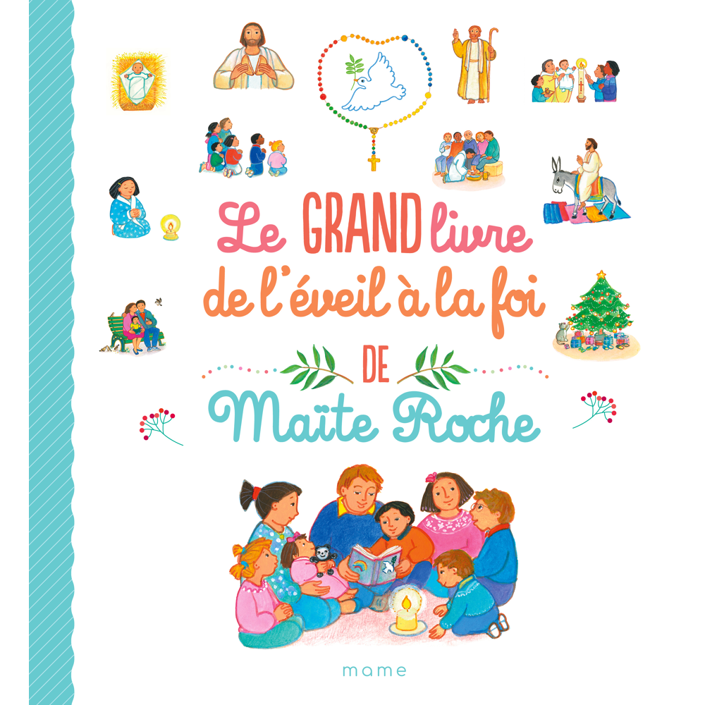 Le grand livre de l éveil à la foi de Maïte Roche (Jeunesse)