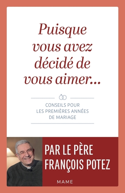 Puisque vous avez décidé de vous aimer Conseils pour les premières années de mariage (Broché)