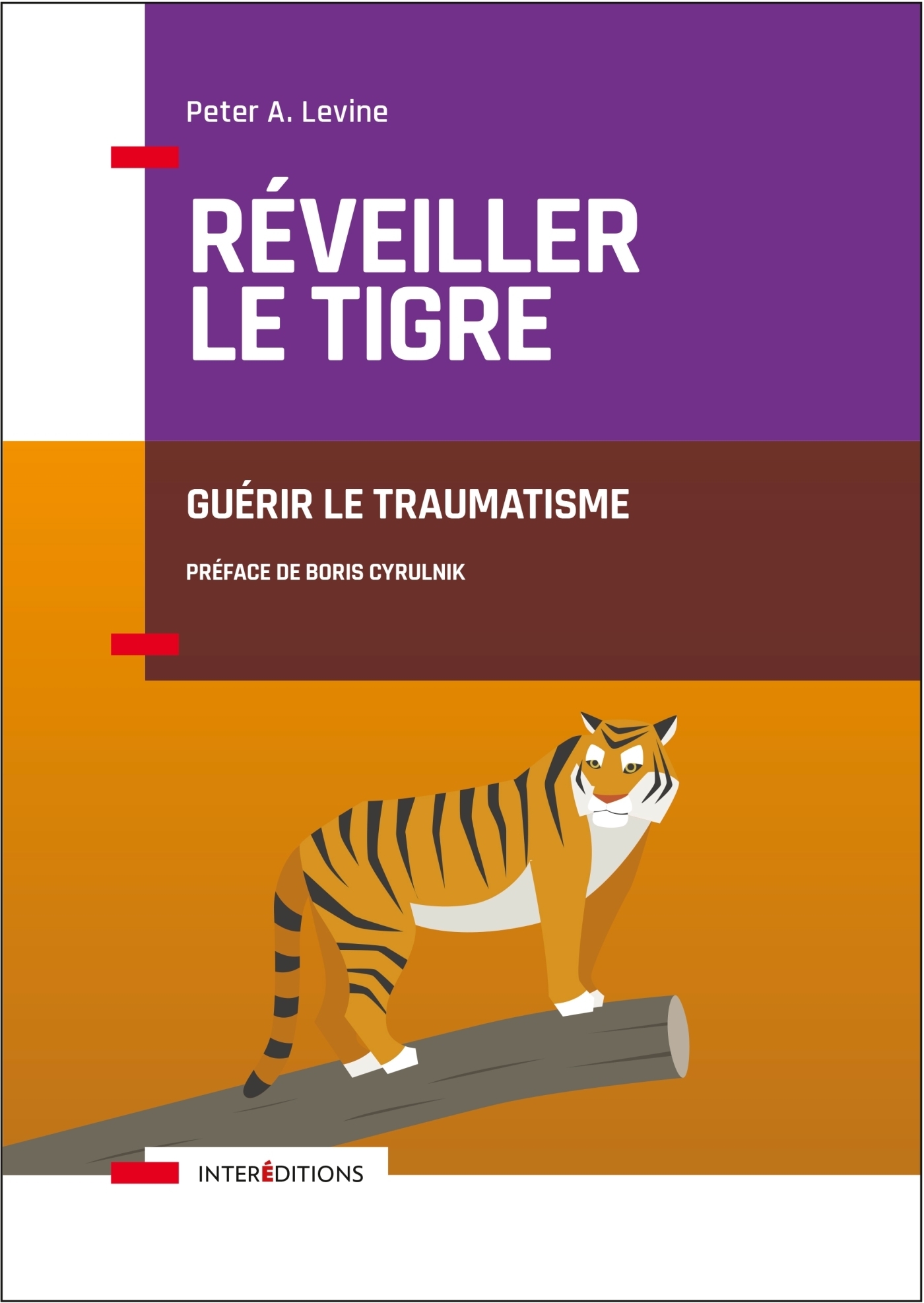 Réveiller le tigre - Guérir le traumatisme - Guérir le traumatisme (Broché)