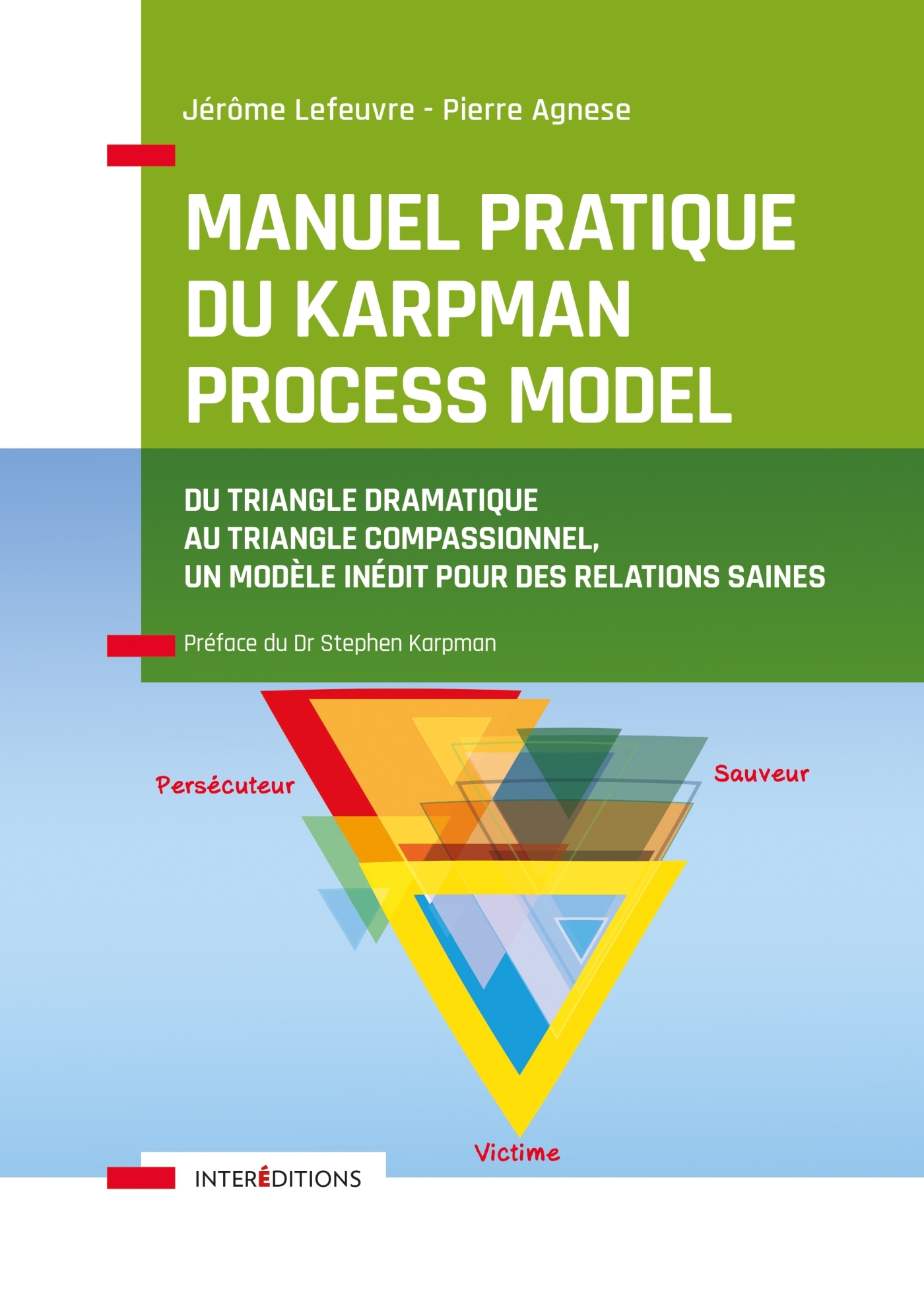 Manuel pratique du Karpman Process Model - Du Triangle Dramatique au Triangle Compassionnel, un mod 