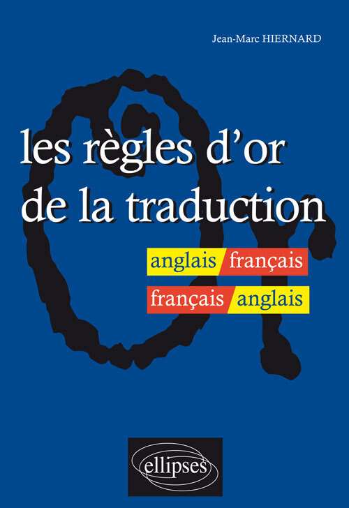 Les règles d'or de la traduction (Broché)