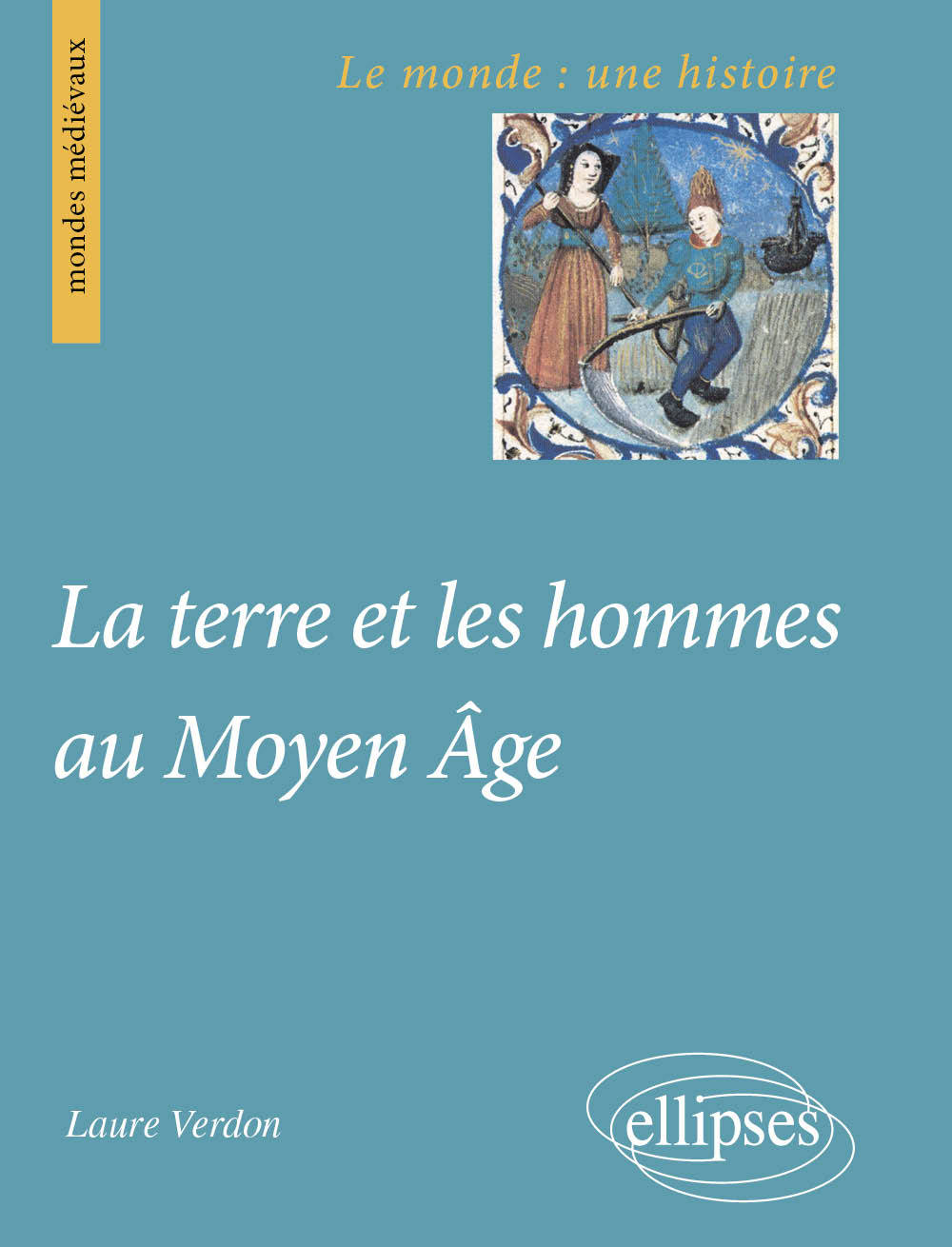 La terre et les hommes au Moyen Âge (Broché)