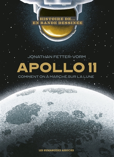 Histoire d'Apollo XI - Comment on a marché sur la lune (BD)