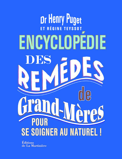 Encyclopédie des remèdes de grand-mères - Pour se soigner au naturel ! (Relié)