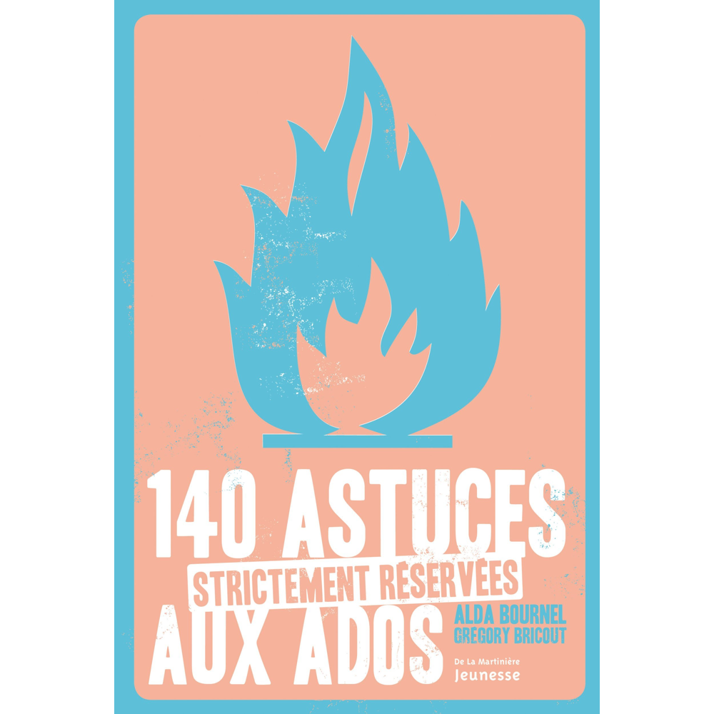 140 astuces strictement réservées aux ados (Jeunesse)
