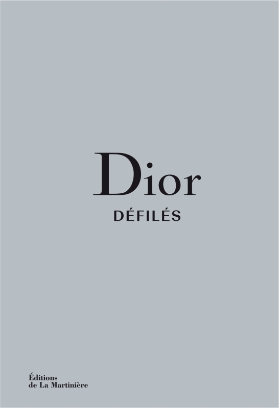 Dior Défilés - L'Intégrale des collections (Relié)