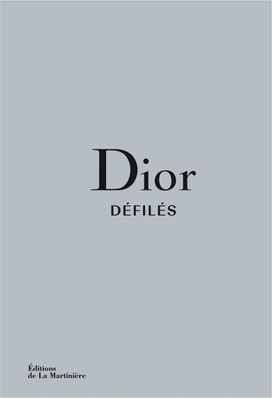 Dior Défilés - L'Intégrale des collections (Relié)