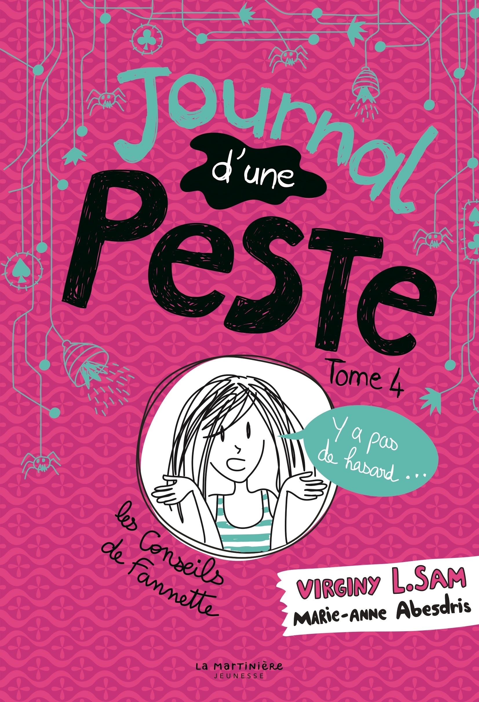 Le journal d'une peste - Journal d'une peste, tome 4 - Y a pas de hasard ! (Jeunesse)