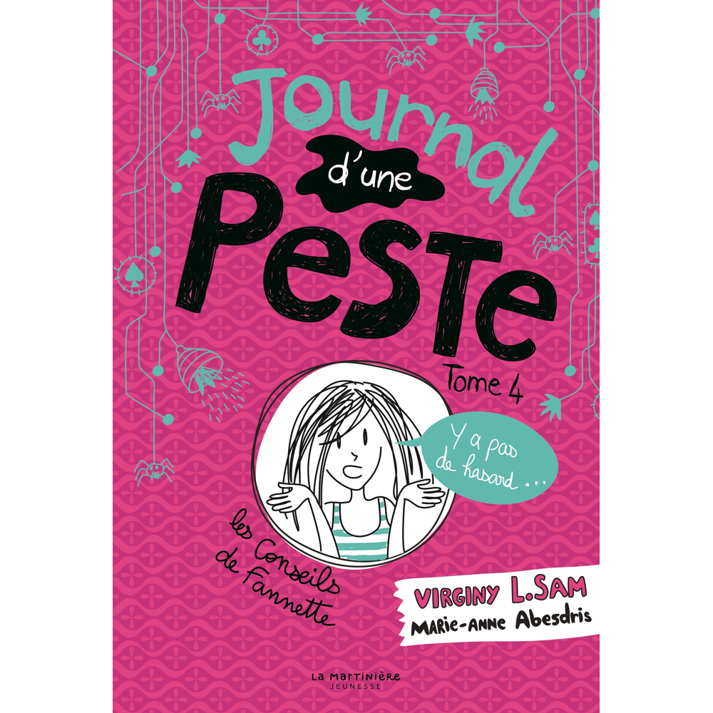 Le journal d'une peste - Journal d'une peste, tome 4 - Y a pas de hasard ! (Jeunesse)