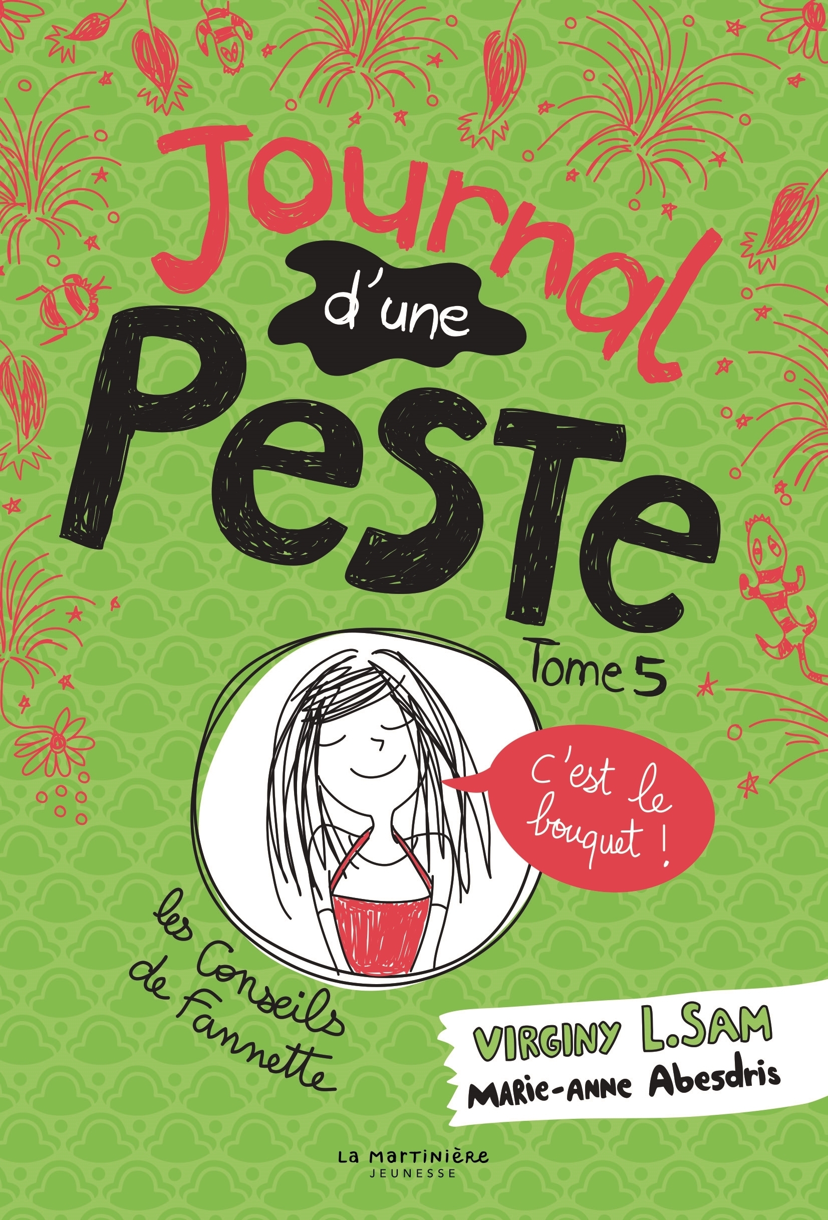 Le journal d'une peste - Journal d'une peste, tome 5 - C'est le bouquet ! (Jeunesse)