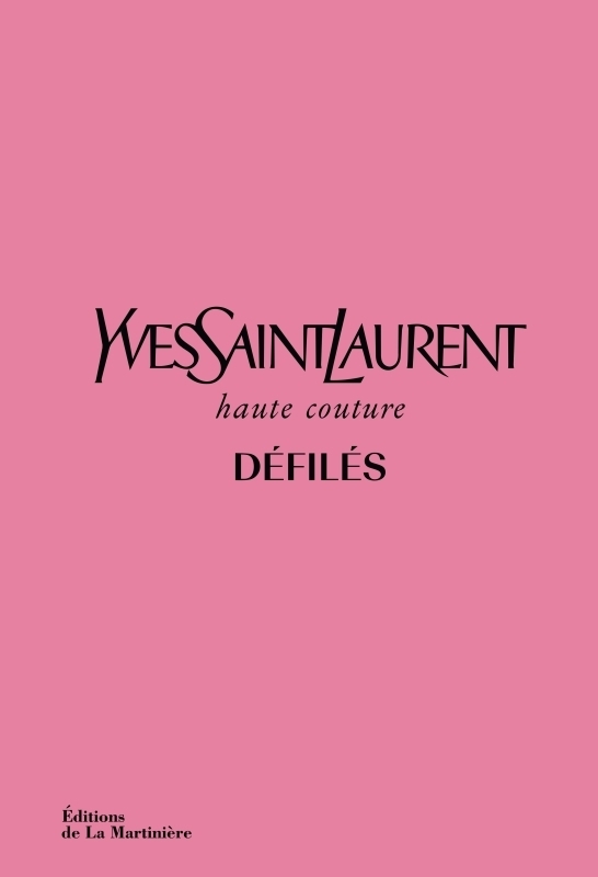 Yves Saint Laurent défilés - Haute-Couture (Relié)