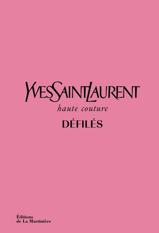 Yves Saint Laurent défilés - Haute-Couture (Relié)