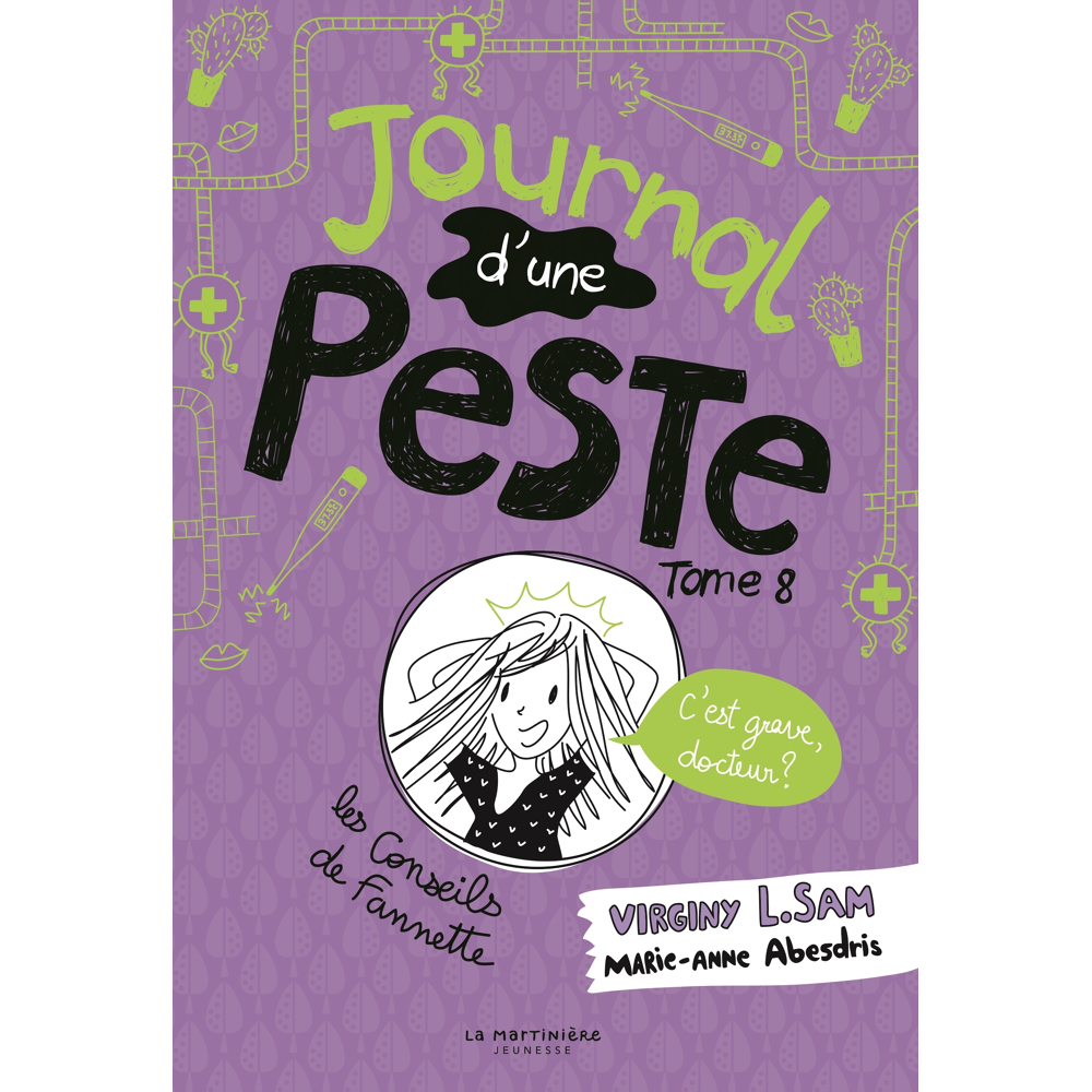 Le journal d'une peste - Journal d'une peste, tome 8 - C'est grave, docteur ? (Jeunesse)