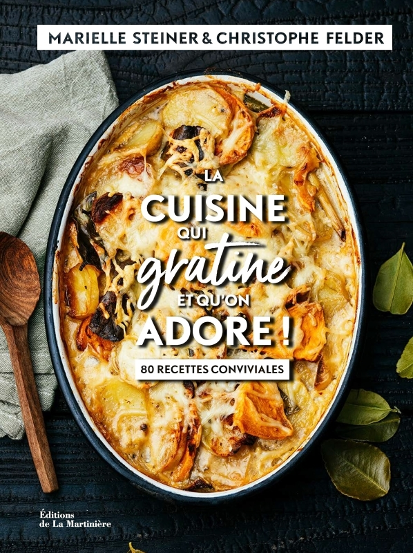 La Cuisine qui gratine - et qu'on adore ! 80 recettes conviviales (Relié)