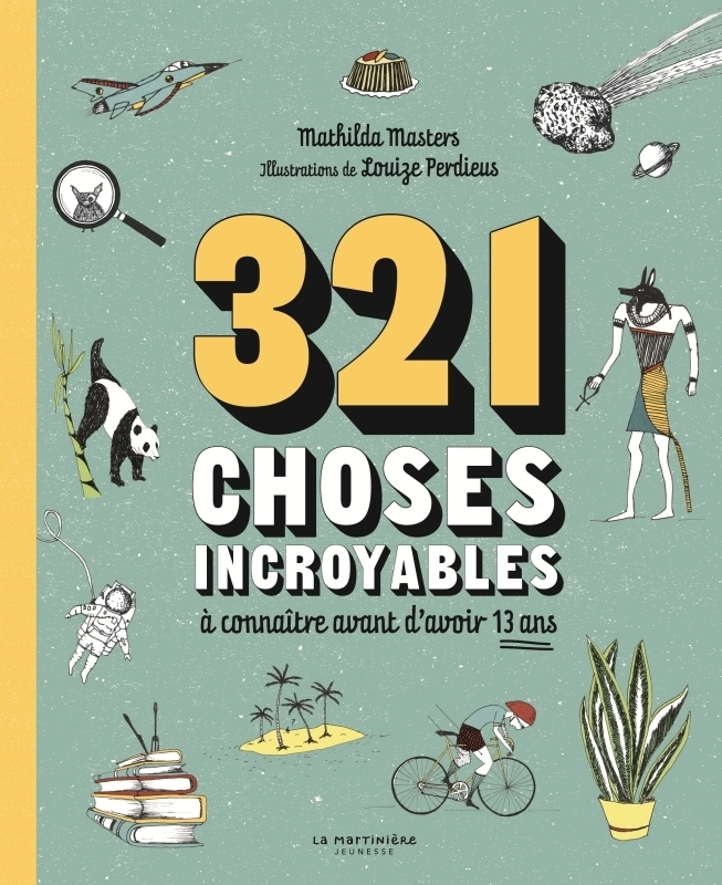 321 choses incroyables - à connaître avant d'avoir 13 ans (Jeunesse)