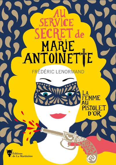 La Femme au pistolet d'or - Au service secret de Marie-Antoinette - 4 (Grand format)