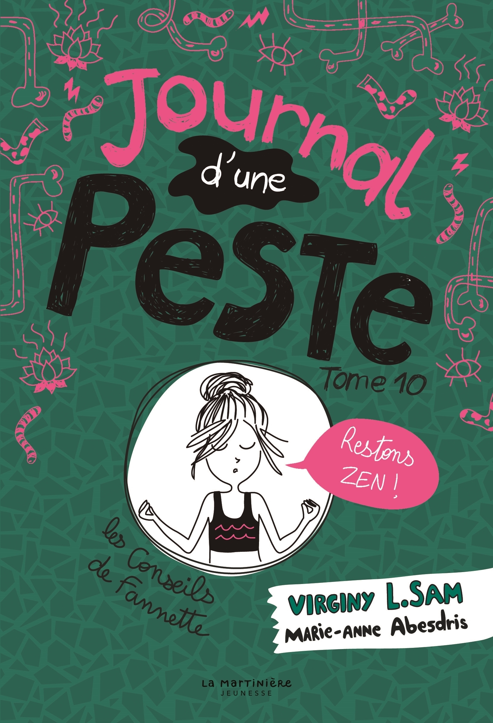 Le journal d'une peste - Journal d'une Peste, tome 10 - Restons zen ! (Jeunesse)