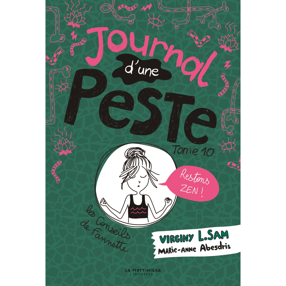 Le journal d'une peste - Journal d'une Peste, tome 10 - Restons zen ! (Jeunesse)