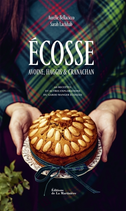 Écosse (60 recettes et autres explorations du garde-manger écossais) - Avoine, haggis et cranachan (
