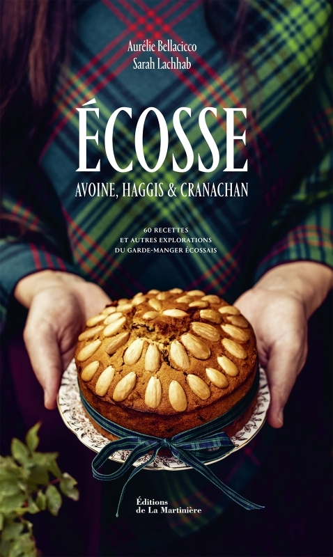 Écosse (60 recettes et autres explorations du garde-manger écossais) - Avoine, haggis et cranachan (