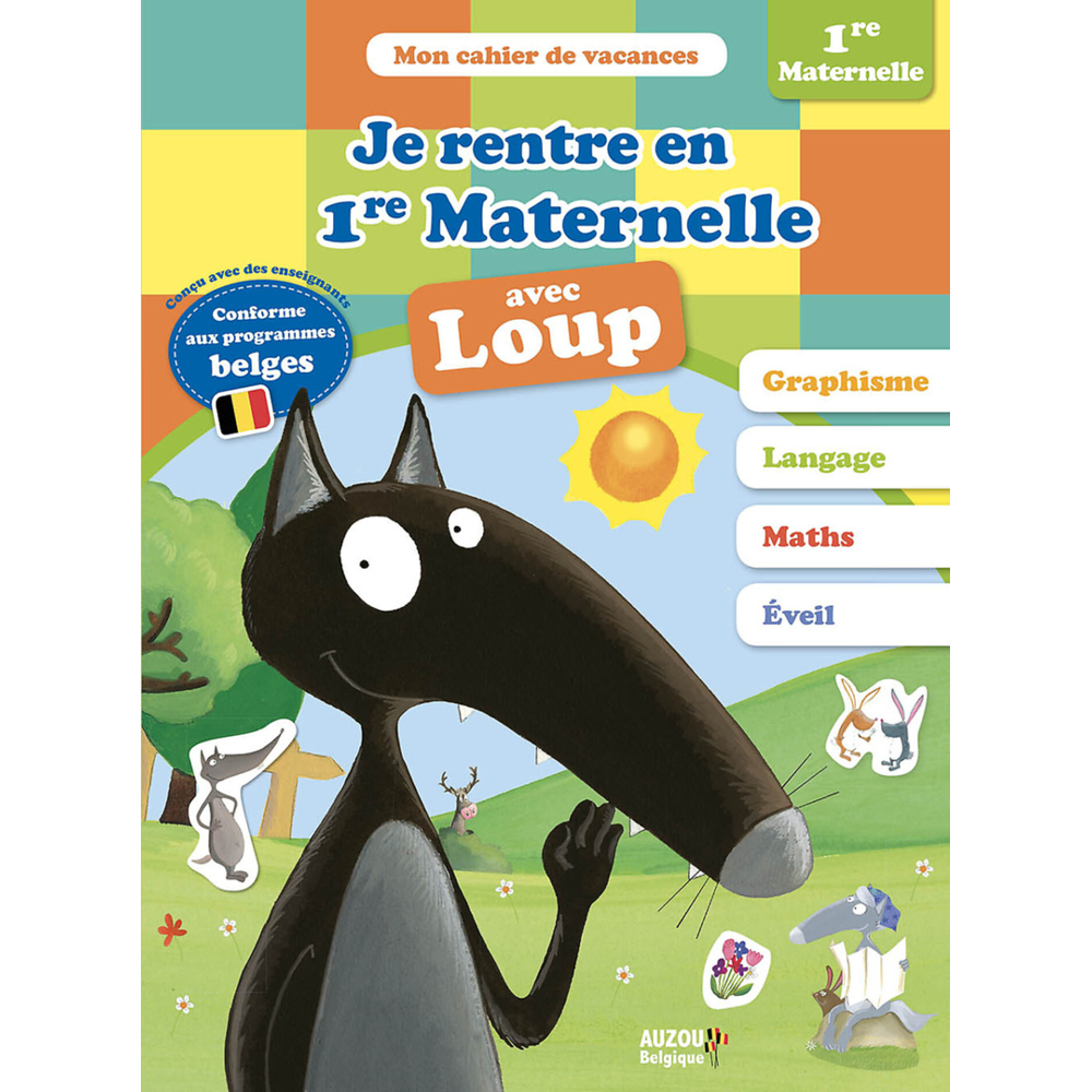 JE RENTRE EN PREMIÈRE MATERNELLE AVEC LOUP (Broché)