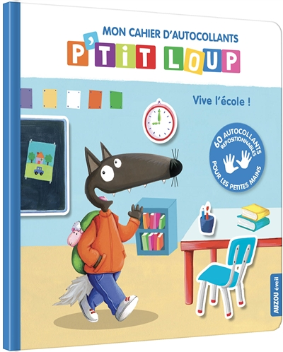 Mon cahier d'autocollants P'tit Loup : vive l'école ! (Jeunesse)