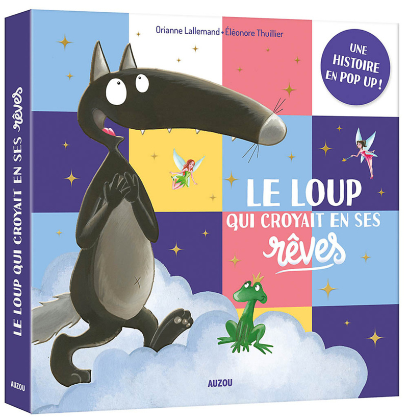 LE LOUP QUI CROYAIT EN SES RÊVES - UNE HISTOIRE EN POP-UP ! (Jeunesse)