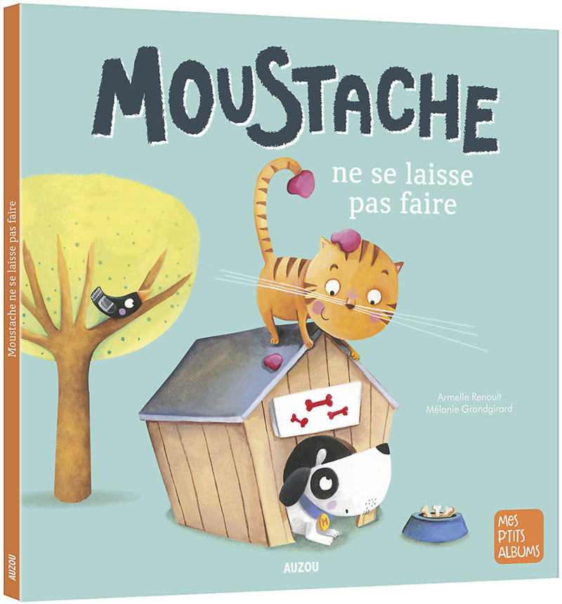MOUSTACHE NE SE LAISSE PAS FAIRE NE (Jeunesse)