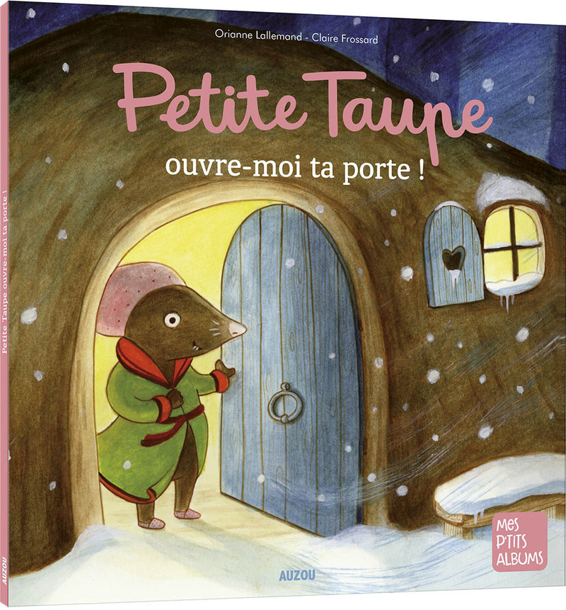 PETITE TAUPE OUVRE-MOI TA PORTE (Jeunesse)