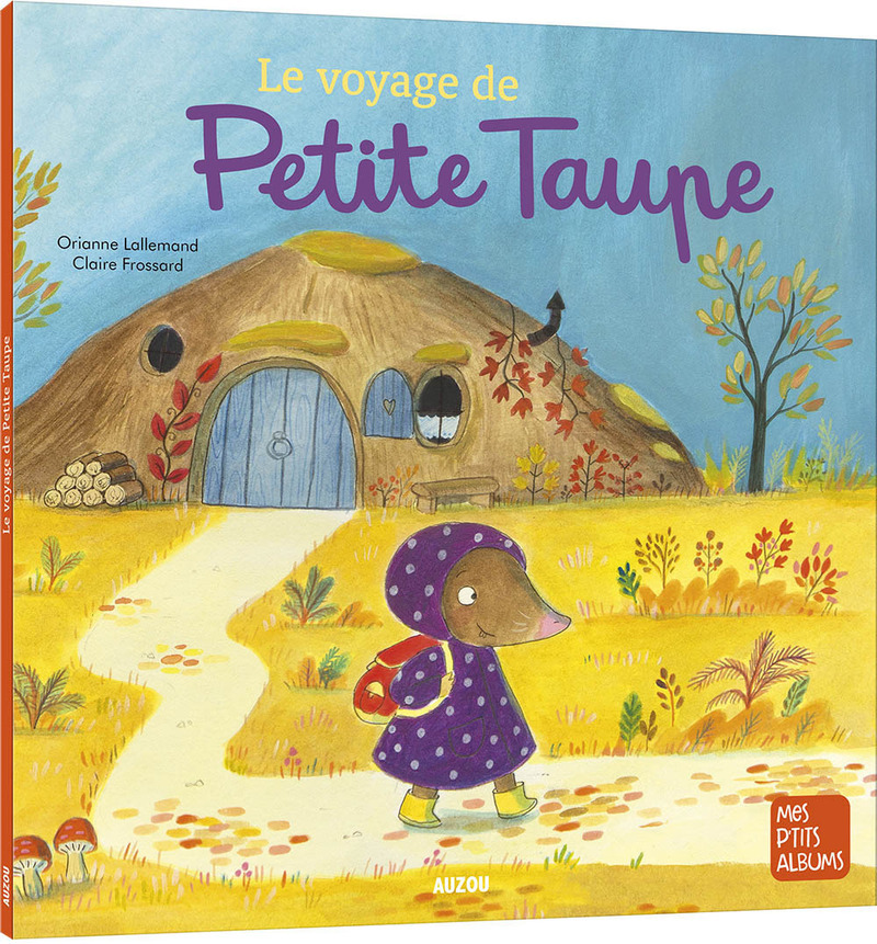LE VOYAGE DE PETITE TAUPE (Jeunesse)