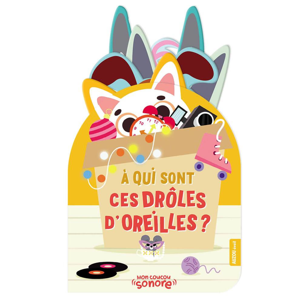 MON COUCOU SONORE - À QUI SONT CES DRÔLES D'OREILLES ? (Jeunesse)