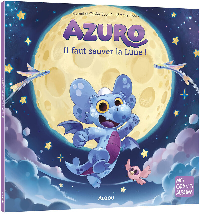 AZURO - IL FAUT SAUVER LA LUNE ! (Cartonné)