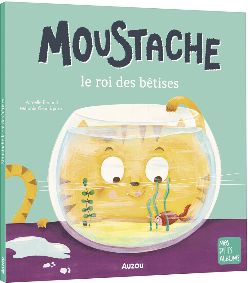 MOUSTACHE, LE ROI DES BETISES (Jeunesse)